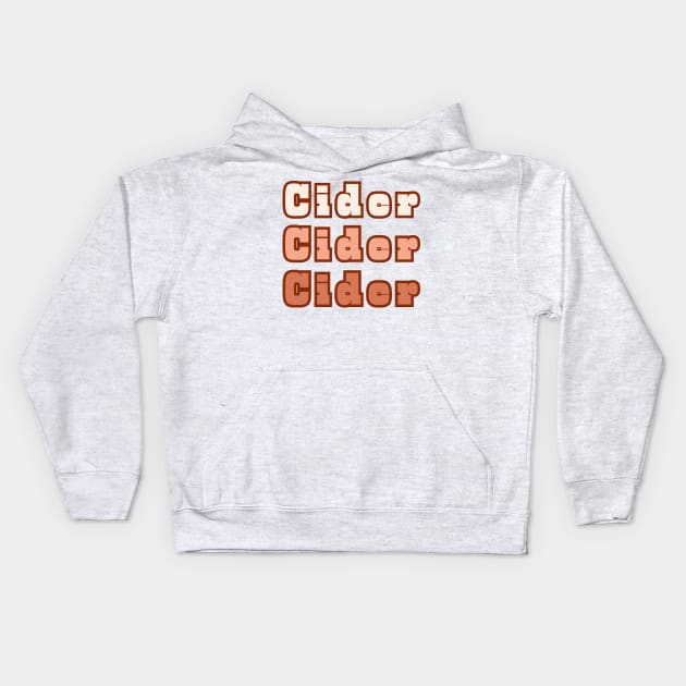 Cider, Cider, Cider Kids Hoodie by SwagOMart